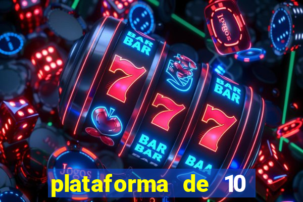 plataforma de 10 reais tigre